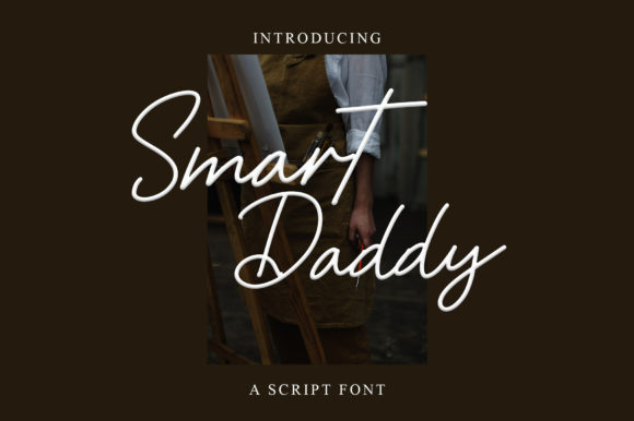 Smart Daddy: A Delicate Script Handwritten Font for Makers and Designers