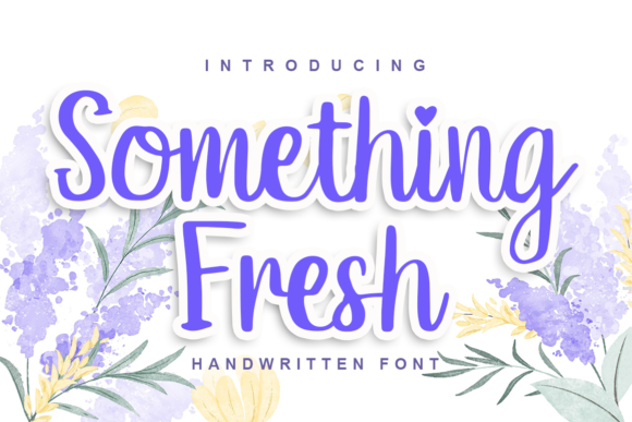 Something Fresh: A Delicate Handwritten Font for Creative Projects